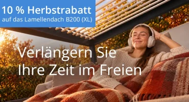 10 % Herbstrabatt auf das Lamellendach B200 (XL) – Verlängern Sie Ihre Zeit im Freien