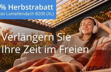 10 % Herbstrabatt auf das Lamellendach B200 (XL) – Verlängern Sie Ihre Zeit im Freien